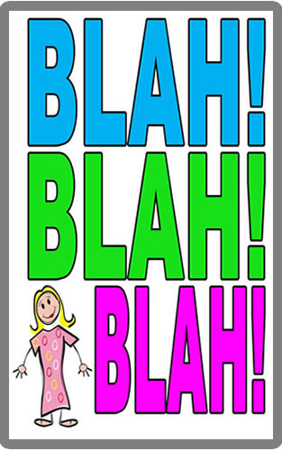 BLAH! BLAH! BLAH!